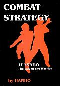 Combat Strategy: Junsado, the Way of the Warrior