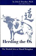 Herding the Ox: The Martial Arts as Moral Metaphor