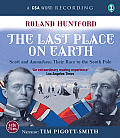 The Last Place on Earth: Scott and Amundsen: Their Race to the South Pole (Abridged) Cover