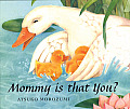Mommy, Is That You?