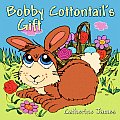 Bobby Cottontail's Gift (Large Print)