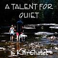 A Talent for Quiet (Large Print)