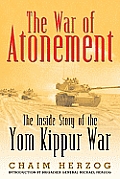 The War of Atonement: The Inside Story of the Yom Kippur War