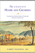 The Complete House and Grounds: Learning from Andrew Jackson Downing's Domestic Architecture