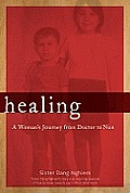 Healing: A Woman's Journey from Doctor to Nun Cover