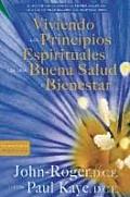 Viviendo los Principios Espirituales de Salud y Bienestar = Living the Spiritual Principles of Health and Wellness