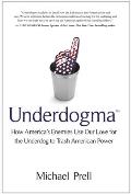Underdogma: How America's Enemies Use Our Love for the Underdog to Trash American Power Cover