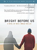 Bright before Us