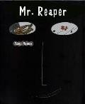 Mr. Reaper