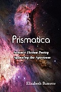 Prismatica: Science Fiction Poetry Spanning the Spectrum (Large Print) Cover