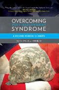 Overcoming Post-Deployment Syndrome: A Six-Step Mission to Health