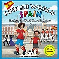 Soccer World: Spain: Explore the World Through Soccer (Soccer World)