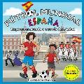 Futbol Mundial Espana: Explora El Mundo a Traves del Futbol (Soccer World)