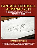 Fantasy Football Almanac 2011: The Essential Fantasy Football Reference Guide