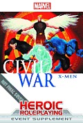 Marvel Heroic RPG: Civil War - X-Men Supplement