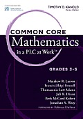 Common Core Mathematics in a PLC At Work, Grades 3 - 5