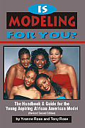Is Modeling for You (Revised Second Edition) - The Handbook and Guide for the Young Aspiring African American Model
