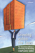 Growing within the Lines: The Investment Adviser's Advertising and Marketing Compliance Guide
