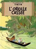 Les Aventures De Tintin. L'oreille Cassée