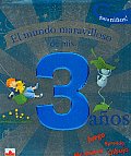 El Mundo Maravilloso De Mis 3 Anos Para Ninos/ the Marvelous World of My 3 Years for Boys