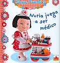 Nuria Juega a Ser Medico/ Nuria Plays Doctor