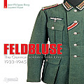 Feldbluse: The German Soldier's Field Tunic 1933-45