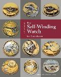 The Self-Winding Watch: 18th - 21st Century