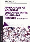 Applications of Molecular Simulation in the Oil and Gas Industry: Monte Carlo Methods (Ifp Publications)