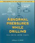 Abnormal Pressures While Drilling: Origins, Prediction, Detection, Evaluation (Fundamentals of Exploration and Production) Cover
