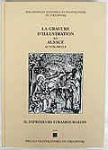 La Gravure d'illustration en Alsace au XVIe siÃ¨cle, tome II: Imprimeurs Strasbourgeois