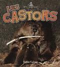 Les Castors (Petit Monde Vivant)