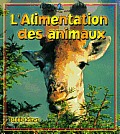 L'Alimentation des Animaux (Petit Monde Vivant)