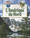 L'Amerique Du Nord (Explorons Les Continents)
