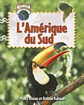 L'Amerique Du Sud (Explorons Les Continents)