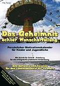 Das Geheimnis Echter Wunscherfüllung