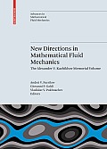 New Directions in Mathematical Fluid Mechanics: The Alexander V. Kazhikhov Memorial Volume