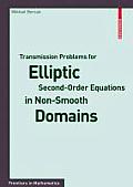 Transmission Problems for Elliptic Second-Order Equations in Non-Smooth Domains (Frontiers in Mathematics) Mikhail Borsuk