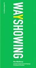Wayshowing: A Guide to Environmental Signage Principles & Practices
