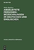 Studia Linguistica Germanica #62: Abgeleitete Personenbezeichnungen Im Deutschen Und Englischen: Kontrastive Wortbildungsanalysen Im Rahmen Des Minimalistischen Programms Und Unter Ber