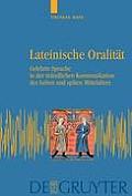 Lateinische Oralitdt: Gelehrte Sprache in Der M]ndlichen Kommunikation Des Hohen Und Spdten Mittelalters
