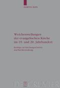 Arbeiten Zur Kirchengeschichte #109: Crucial Moments for the Evangelical Church in Germany in the 19th and 20th Centuries