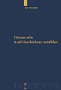 Being a Person and Telling a Story: Personal Autonomy, Biographical Knowledge and Narrative Reasons/Eine Studie Uber Personale Autonomie Und Narrative (Quellen Und Studien Zur Philosophie)