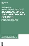 Journalismus, Der Geschichte Schrieb
