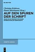 Conditio Judaica #80: Auf Den Spuren Der Schrift: Israelische Perspektiven Einer Internationalen Germanistik