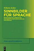 Studia Linguistica Germanica #109: Sinnbilder F R Sprache: Metaphorische Alternativen Zur Begrifflichen Erschlie Ung Von Sprache