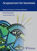 Acupuncture for Insomnia: Sleep and Dreams in Chinese Medicine