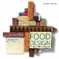 Food Design: Von Der Funktion Zum Genuss - From Function to Feast