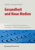 Gesundheit Und Neue Medien: Psychologische Aspekte Der Interaktion Mit Informations- Und Kommunikationstechnologien