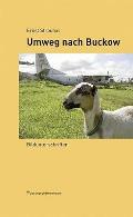 Umweg Nach Buckow: Bildunterschriften (Edition Transfer)
