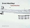 Ernst Hiesmayr. Geschautes: Bilder Einer Welterfahrung